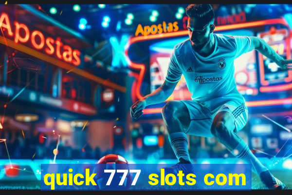 quick 777 slots com